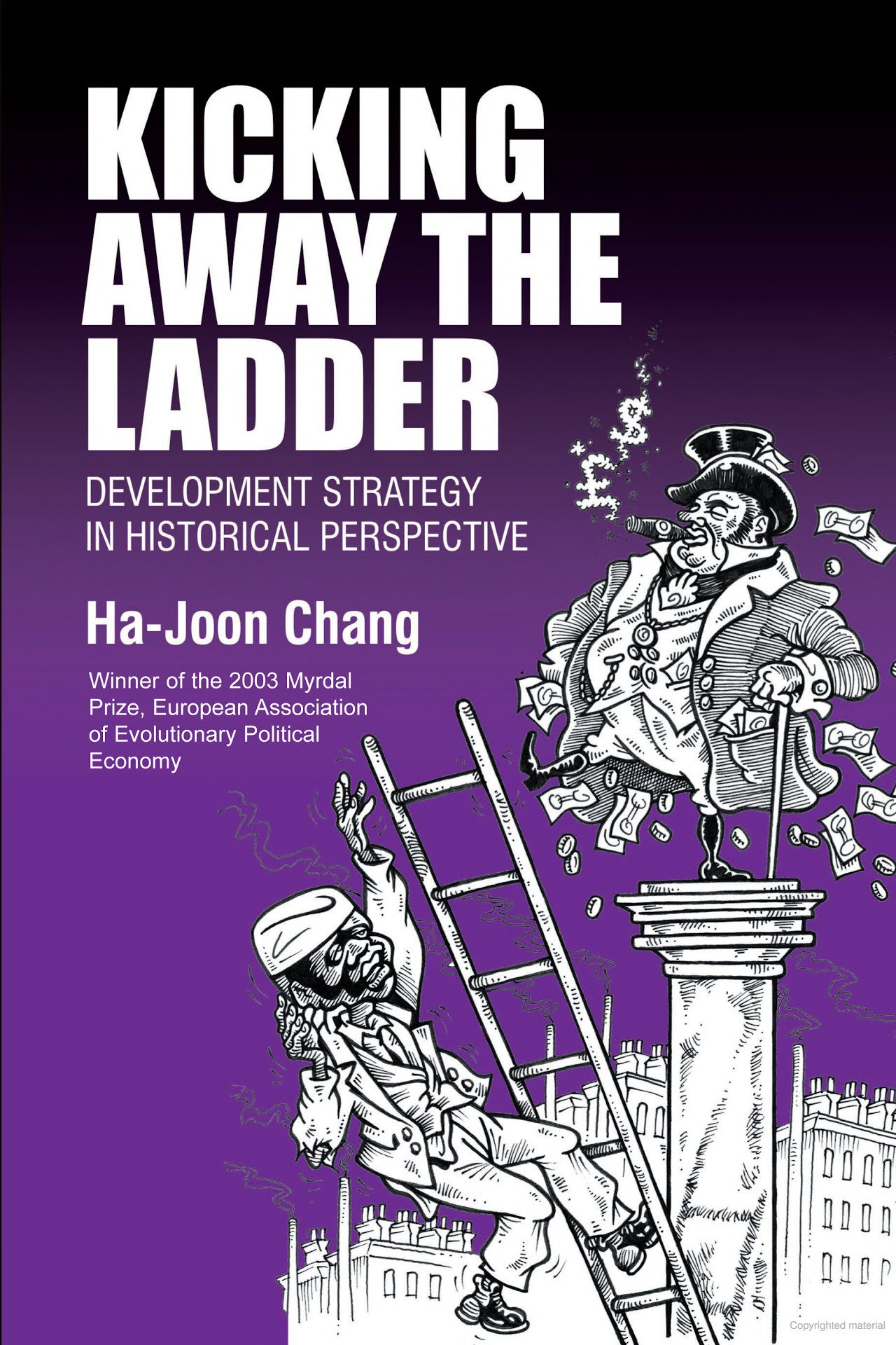 Ha-Joon Chang's Kicking Away The Ladder Theory